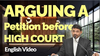 Arguing a Writ Petition Before the High Court  - English Video