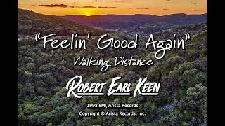 Feelin' Good Again Lyric Video - Robert Earl Keen