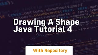 drawing a shape java tutorial 4