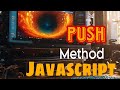 push array method | JavaScript tutorial  | Adding Elements using the push() Method