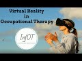 Virtual Reality and Occupational Therapy - InfOT