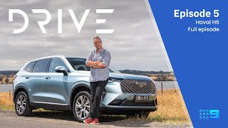Drive TV S01E05 - FULL EPISODE | 2022 Haval H6 | Drive.com.au