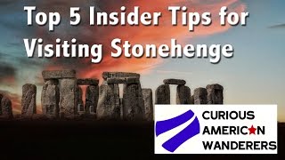 Top 5 Insider Tips For Getting The Most Of Your Visit To Stonehenge