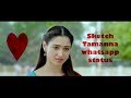 Sketch - Tamanna - Love -  whatsapp status