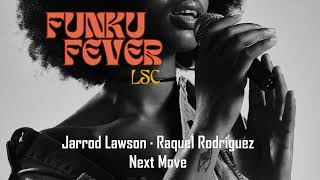 Jarrod Lawson · Raquel Rodriguez - Next Move