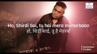 Sai Shirdi Sai Baba - शिरडी साईं बाबा - శ్రీ షిర్డీ సాయి బాబా Song(Lyrics)| A.R.Rahman & Bela Shende