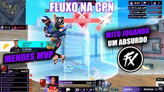 FLUXO NA CPN - MITO JOGANDO UM ABSURDO, MENDES MVP, FLUXO PEGA A LIDERANÇA DA CPN #segueofluxo