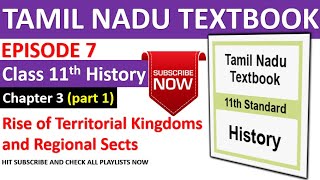 HISTORY TAMILNADU TEXT - CLASS 11 - EPISODE 7 - (Ch 3 - part 1)-RISE OF TERRITORIAL KINGDOMS & SECTS