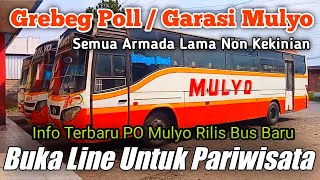 RILIS ARMADA BARU PO MULYO // BUKA JALUR PARIWISATA ( Garasi Cabang Purwokerto )