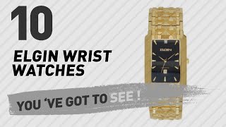 Elgin Wrist Watches For Men // New \u0026 Popular 2017