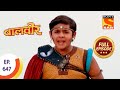 Baal Veer - बालवीर - Winning the competition - Ep 647 - Full Episode