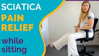 Sciatica Pain Relief while Sitting