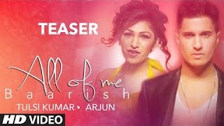 'All Of Me Baarish' Song TEASER ||Arjun Ft -Tulsi Kumar|| T Series|| HD