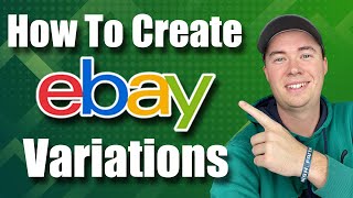 How to Create Variations Listings on eBay (Step by Step Tutorial)