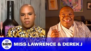 Miss Lawrence \u0026 Derek J Discuss the Unexpected Impacts of 'Fashion Queens' | SiriusXM