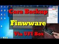 Cara Backup Firmware Versi Qualcomm Via Ufi Box