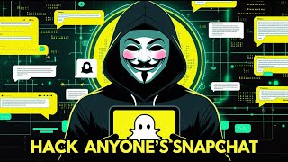 How Hackers Hack Snapchat in 2025 | 10 New Snapchat Hacking Methods 2025