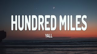 Yall - Hundred Miles (Lyrics) feat. Gabriela Richardson