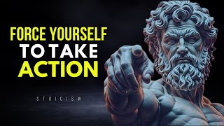 Force Yourself to Take Action: 10 Powerful Strategies - STOICISM