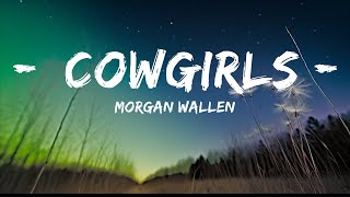 Morgan Wallen - Cowgirls (Lyrics) feat. ERNEST  | Peso Songs