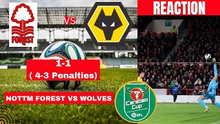 Nottingham Forest vs Wolves 1-1 (4-3 Penalties) Live Carabao Cup EFL Football Highlights Reaction