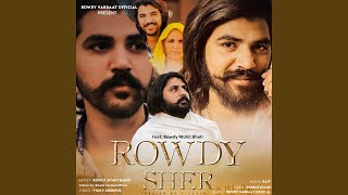 Rowdy Sher Tribute Song (feat. Rowdy Mohit Bhati)