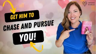 Get a Man to Chase & Pursue You Using Feminine Energy | Adrienne Everheart