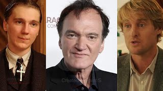 Tarantino Slams 'Weakest Actor' Paul Dano, 'Can't Stand' Owen Wilson