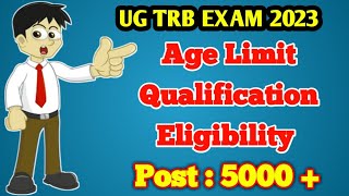 TRB SGT UG AGE LIMIT AND ELIGIBILITY ANNOUNCEMENT YEAR 2023