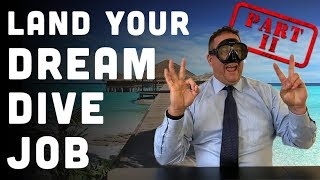 How To Get Your Dream Dive Instructor Job Part II: Targeted Applications