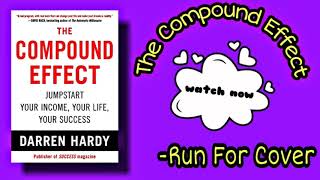 The Compound Effect | Darren Hardy | Hindi Book Summary | Run For Cover | Audio book |