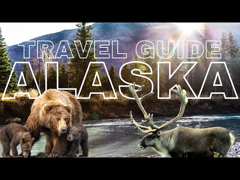 Alaska Travel Guide – The Best Places to Visit and Things to Do in Alaska in 2022