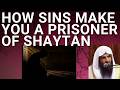 HOW SINS MAKE YOU a PRISONER of SHAYTAN - Sheikh Abdur Razzaq al Badr حفظه الله