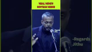 Gautham Menon famous meme's dialogue #gautammenon #singerkarthik #viralmemes