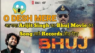 O Desh Mere Arijit Singh Bhuj Movie songs Update, Manoj Mustashir, Ajay Devgan, Sanjay Dutt