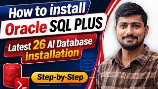 How to Install Oracle SQL Plus on Windows | Latest 26 AI Database Setup (Step-by-Step 2026)