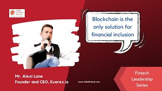 S1 E3 Fintech Leadership Series: Alexi Lane, Founder and CEO at Everex.io