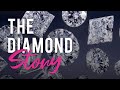 The Diamond Story