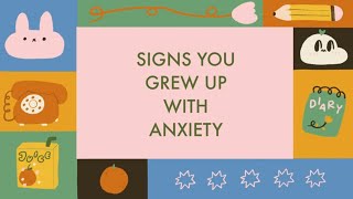 6 Signs Someone Grew Up with Anxiety