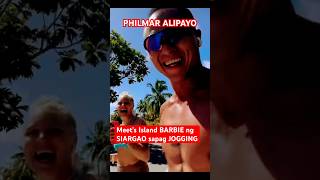 🏃‍♂️‍➡️❤️PHILMAR ALIPAYO na meet ang ISLAND BARBIE ng SIARGAO #shorts #viral #video