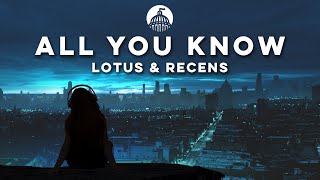 Lotus & Recens - All You Know