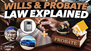 Wills and probate law explained.