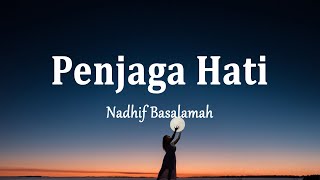 Nadhif Basalamah - Penjaga Hati (Lirik Lagu)