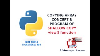 #33 - Copying Array - Shallow Copy - Numpy Module - Python Programming