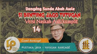 Dongéng Sunda. Si Buntung Jago Tutugan. ( Versi Naskah Asli/Kumplit ) Séri ka 14