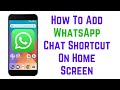 How To Add WhatsApp Chat Shortcut On Home Screen