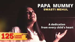 Papa Mummy | Swasti Mehul