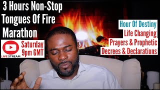 Tongues Of Fire 3hrs Non-Stop Prayer Live Online Service Feb 25 | Prophetic Declarations \u0026 Decrees