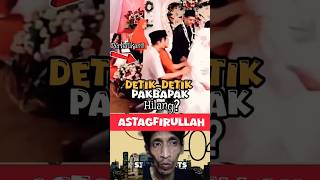 LAH⁉️KEMANA TUH PAKBAPAK HILANG BATIBA😱⁉️🤔 ANEH⁉️📢ASTAGFIRULLAH #viral #islam #tiktok #allah #shorts