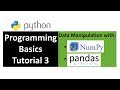 Python coding tutorial 3 - Data Manipulation w. Numpy and Pandas